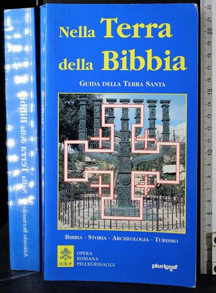 Nella terra della bibbia. Guida della terra santa - Antonio Bernardo - copertina