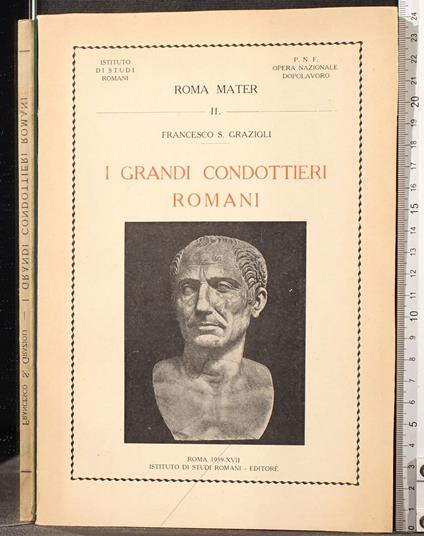I grandi condottieri Romani - Francesco Grazioli - copertina