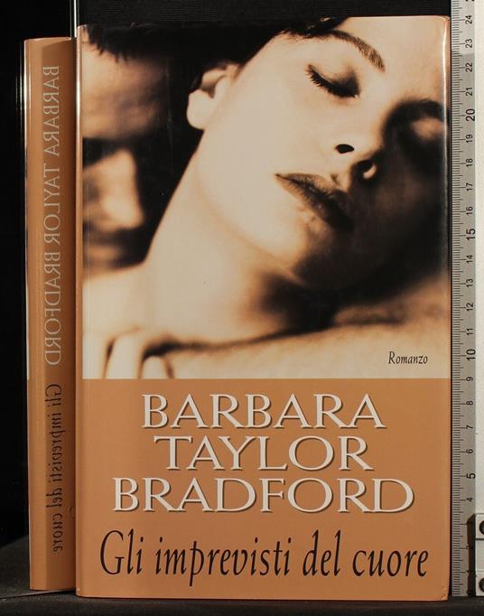 Gli imprevisti del cuore - Barbara Taylor Bradford - copertina
