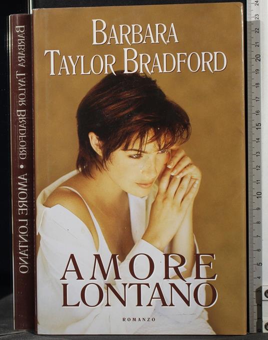 Amore lontano - Barbara Taylor Bradford - copertina