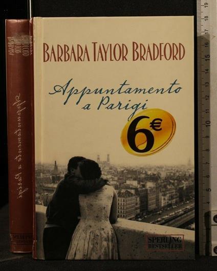 Appuntamento a Parigi - Barbara Taylor Bradford - copertina
