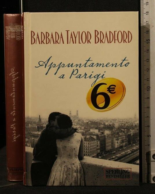 Appuntamento a Parigi - Barbara Taylor Bradford - copertina