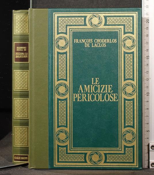 Le amicizie pericolose - Pierre Choderlos de Laclos - copertina