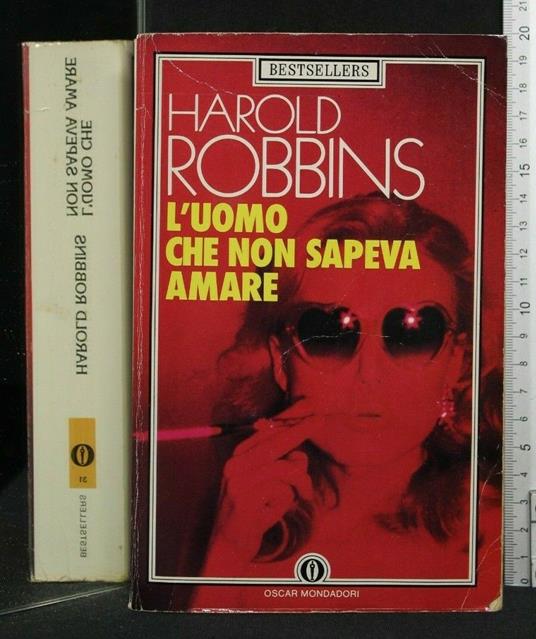 L' Uomo Che Non Sapeva Amare - Harold Robbins - copertina