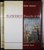 Francesco. Poverello di Dio