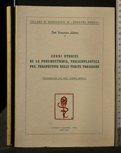 Cenni Storici su La Pneumectomia, Toracoplastica Pnx - Francesco Aulizio - copertina