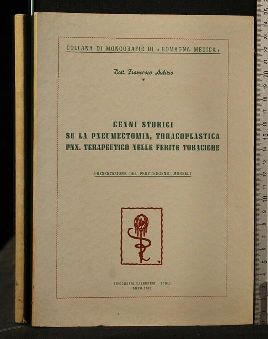 Cenni Storici su La Pneumectomia, Toracoplastica Pnx - Francesco Aulizio - copertina