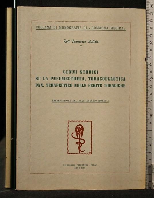 Cenni Storici su La Pneumectomia, Toracoplastica Pnx - Francesco Aulizio - copertina