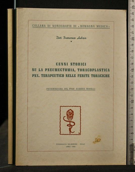 Cenni Storici su La Pneumectomia, Toracoplastica Pnx - Francesco Aulizio - copertina