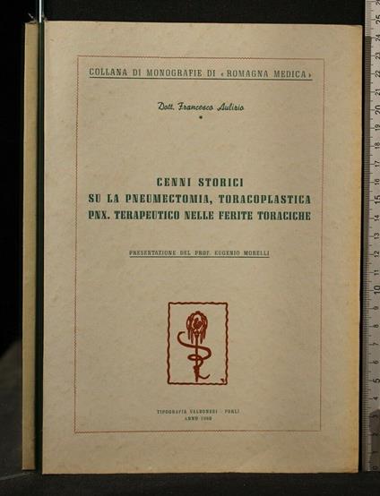 Cenni Storici su La Pneumectomia, Toracoplastica Pnx - Francesco Aulizio - copertina