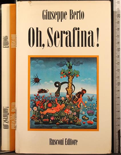 Oh, Serafina! - Giuseppe Berto - copertina