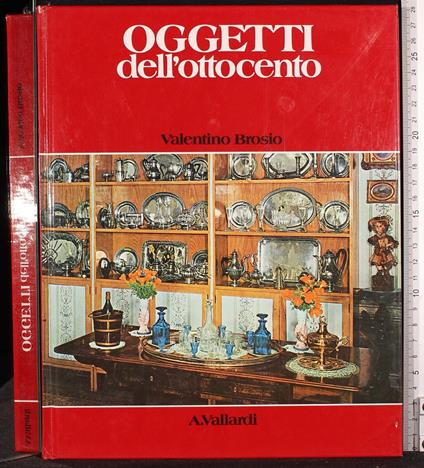 Oggetti dell'Ottocento - Valentino Brosio - copertina