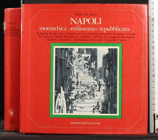 Napoli monarchia "milionaria" repubblicana - Aldo De Jaco - copertina