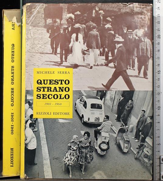 Questo strano secolo. 1901-1960 - Serra - copertina