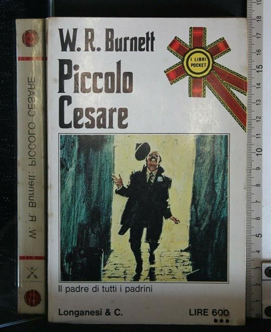 Piccolo Cesare. Burnett. Longanesi & C - William R. Burnett - copertina