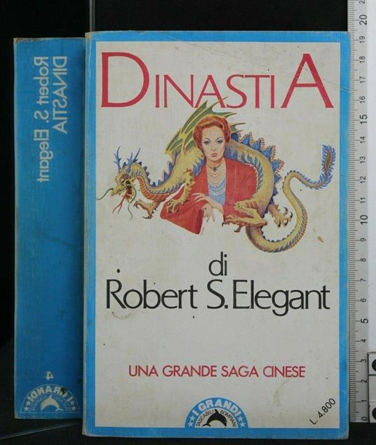 Dinastia - Robert S. Elegant - copertina