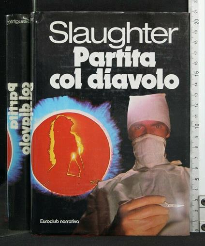 Partita Col Diavolo - Frank G. Slaughter - copertina