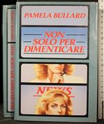 Non solo per dimenticare