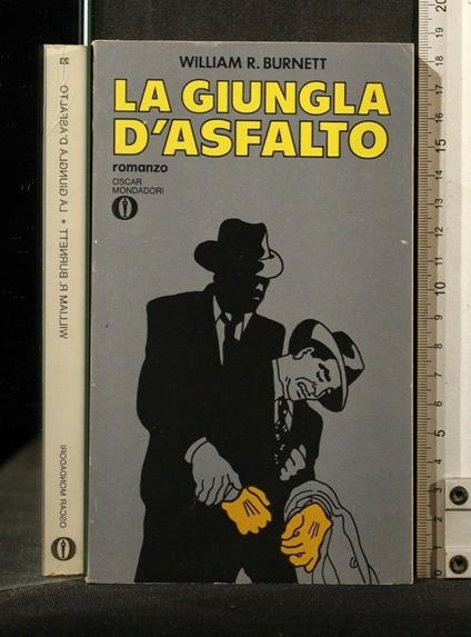 La Giungla D'Asfalto - William R. Burnett - copertina