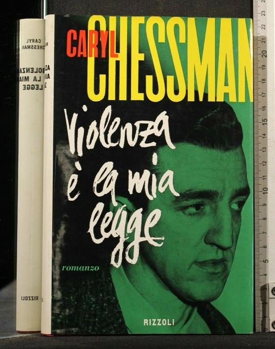Violenza è La Mia Legge - Caryl Chessman - copertina