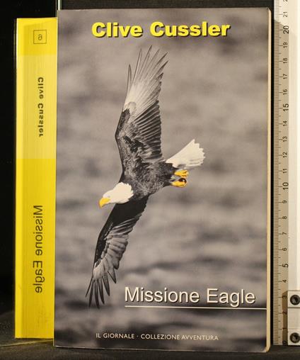 Missione Eagle - Clive Cussler - copertina