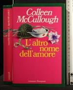 L' Altro Nome Dell' Amore