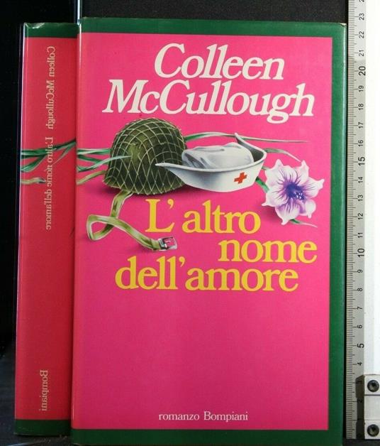 L' Altro Nome Dell' Amore - Colleen McCullough - copertina