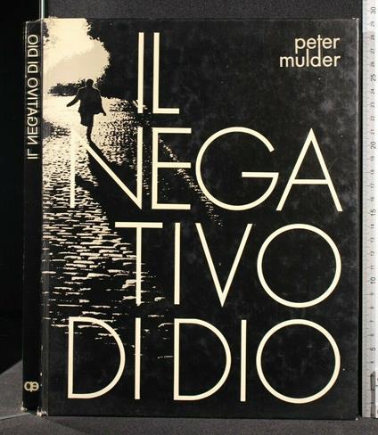 Il Negativo di Dio - Peter Mulder - copertina