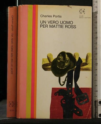 Un Vero Uomo per Mattie Ross - Charles Portis - copertina