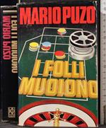 I folli muoiono