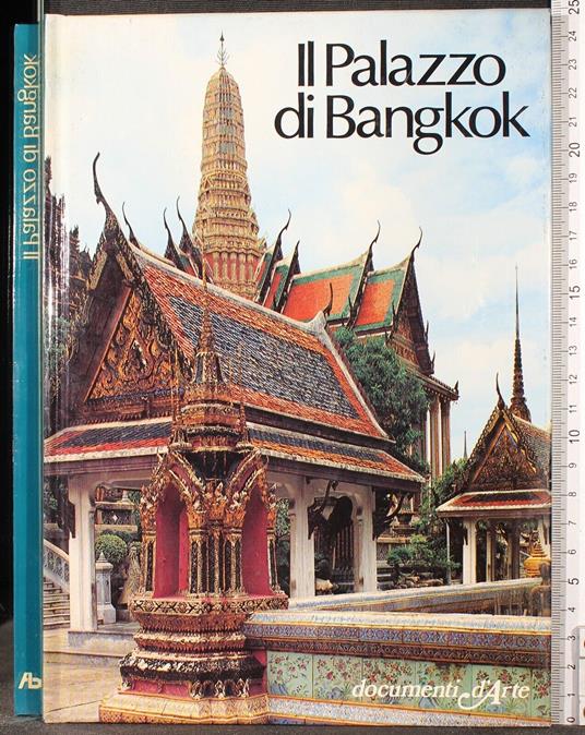 Documenti d'arte il palazzo di Bangkok - Paolo Beonio Brocchieri - copertina