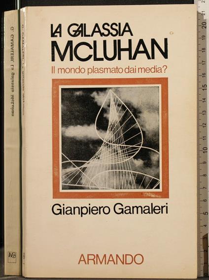 La Galassia Mcluhan. Il Mondo Plasmato Dai Media? - Gianpiero Gamaleri - copertina