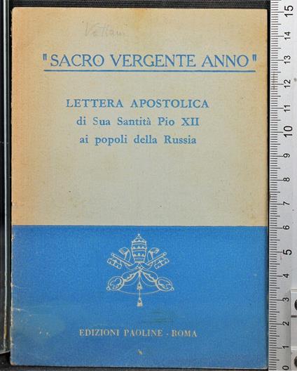 Sacro vergente anno. Lettera apostolica - Pio XII - copertina