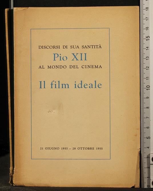 Discorsi di Sua Santità Pio Xii Al Mondo Del Cinema - Pio XII - copertina