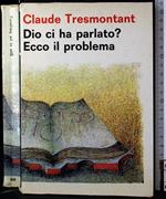 Dio ci ha parlato? Ecco il problema
