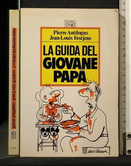 La Guida Del Giovane Papà - Pierre Antilogus - copertina