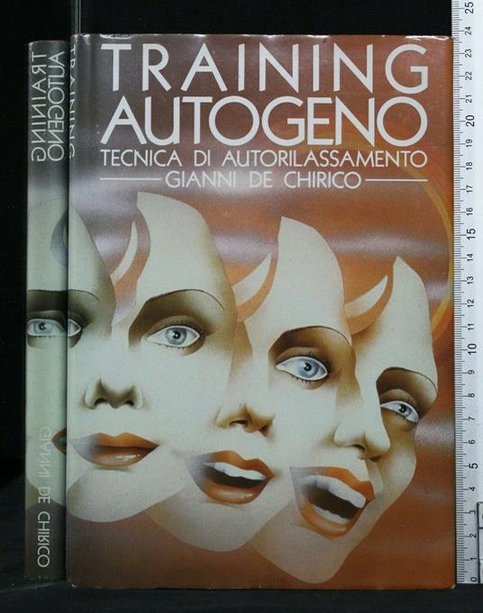 Training Autogeno Tecnica di Autorilassamento - Gianni De Chirico - copertina