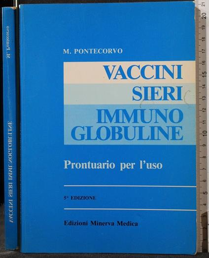 Vaccini. Sieri. Immunoglobuline - Bruno Pontecorvo - copertina