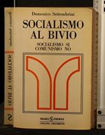 Socialismo Al Bivio