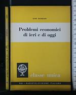 Classe Unica Vol. 49 Problemi Economici di Ieri e di Oggi