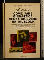 Come Fare Ginnastica Senza Muovere Un Muscolo