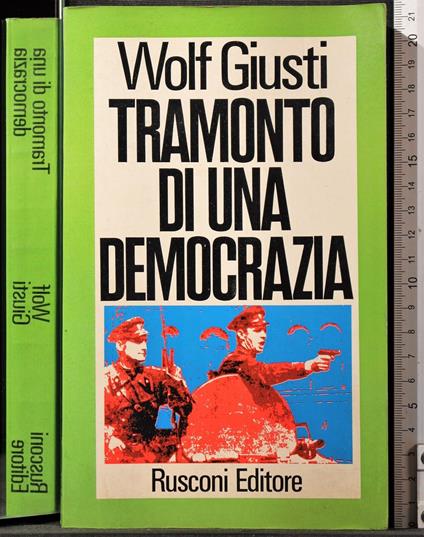 Tramonto di una Democrazia - Wolf Giusti - copertina