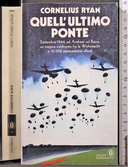 Quell'ultimo ponte - Cornelius Ryan - copertina