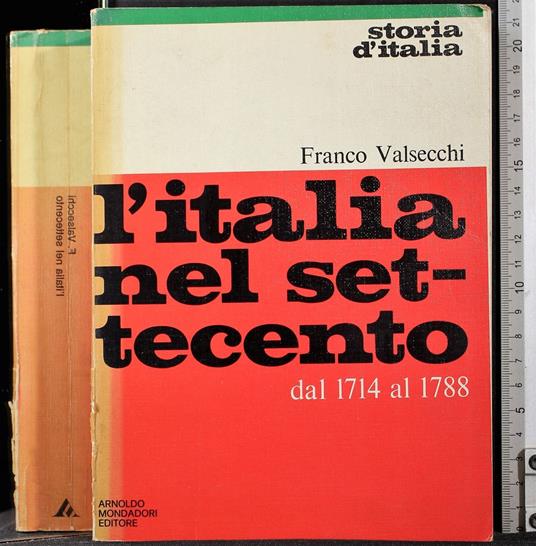 L' Italia nel settecento. Dal 1714 al 1788 - Franco Valsecchi - copertina