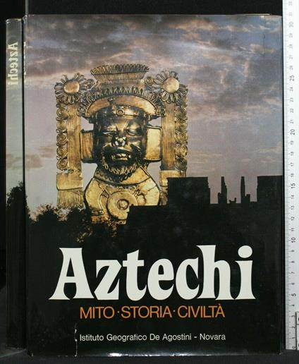 Aztechi Mito Storia Civiltà - Cottie A. Burland - copertina