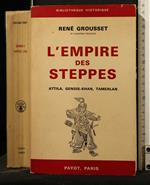 L' Empire Des Steppes Attila, Gengis-Khan, Tamerlan