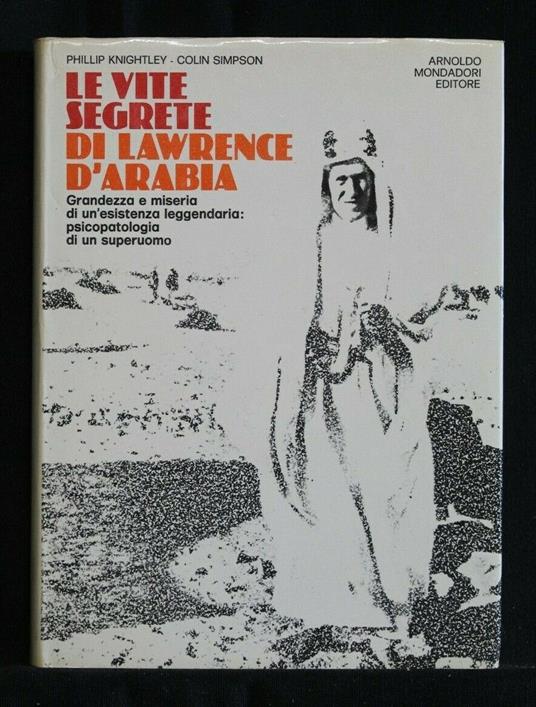 Le Vite Segrete di Lawrence D'Arabia - Phillip Knightley - copertina
