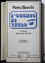 L' occhio di vetro. Il cinema degli anni 1945-1950