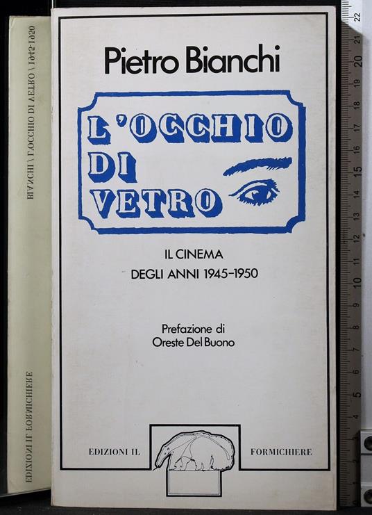 L' occhio di vetro. Il cinema degli anni 1945-1950 - Hombert Bianchi - copertina