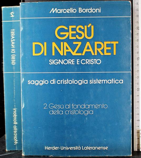 Gesù di Nazaret. Vol 2. Gesù al fondamento della cristologia - Giuseppe Antonio Bordoni - copertina